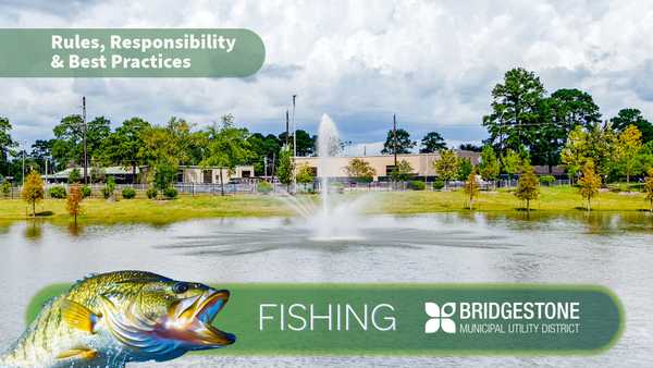 A fish jumping in front of a pond with a fountain, featuring text for Bridgestone Municipal Utility District regarding fishing rules, responsibility, and best practices.